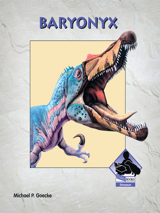 Title details for Baryonyx by Michael P. Goecke - Available